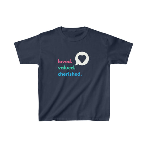 Loved. Valued. Cherished. | Inspirational | Kids T-Shirt