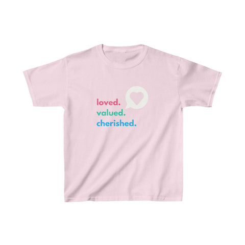 Loved. Valued. Cherished. | Inspirational | Kids T-Shirt