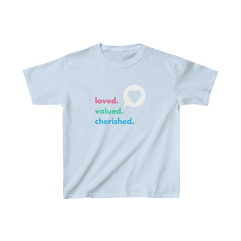 Loved. Valued. Cherished. | Inspirational | Kids T-Shirt