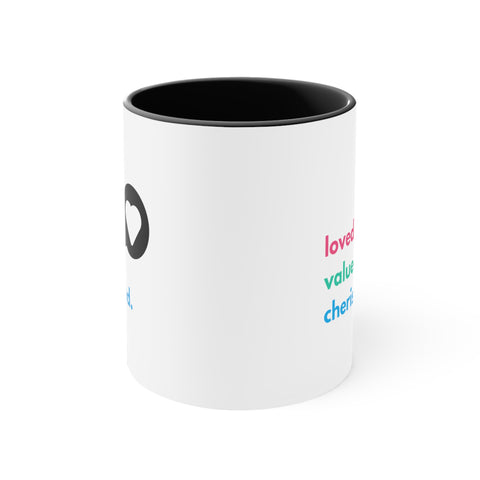 Loved. Valued. Cherished. | Inspirational | Coffee Mug, 11oz