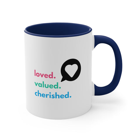 Loved. Valued. Cherished. | Inspirational | Coffee Mug, 11oz