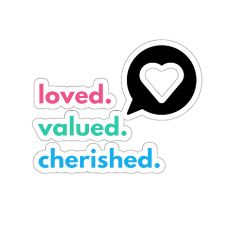 Loved. Valued. Cherished. | Inspirational | Stickers