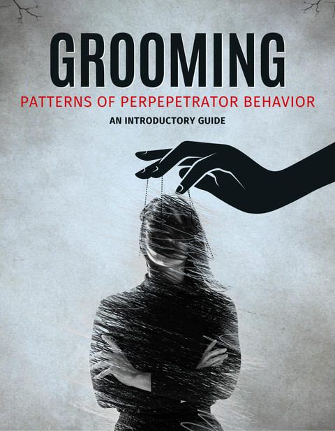 Grooming Patterns of Perpetrator Behavior | Introductory Guide | E-Book